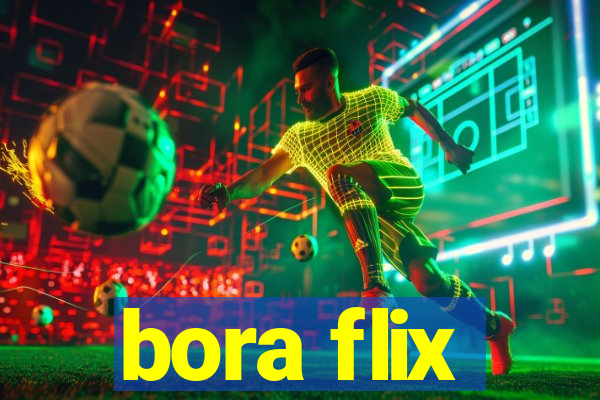 bora flix